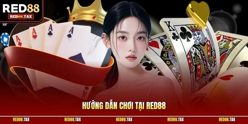 Hướng dẫn chơi tại RED88
